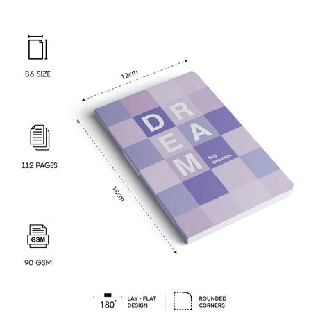 DREAM -Ruled Notebook(90 GSM/112 Pages/B6 Notebook)